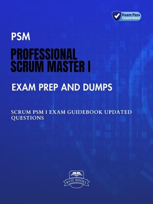 cover image of PSM Professional Scrum Master I Exam Prep and Dumps SCRUM PSM I Exam Guidebook Updated questions